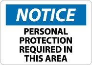 Notice Personnel Protection Required In This Area Sign (#N328)