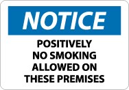 Notice Positively No Smoking Allowed On These Premises Sign (#N331)