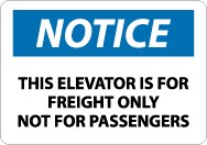 Notice This Elevator Is For Freight Only Not For Passengers Sign (#N349)