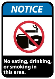 Notice No eating, drinking, or smoking in this area ANSI Sign (#NGA5)