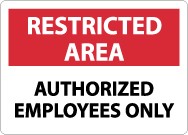 Restricted Area Authorized Employees Only Sign (#RA4)