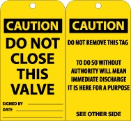 Caution Do Not Close This Valve Tag (#RPT132)