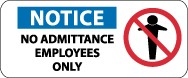 Notice No Admittance Employees Only Pictorial Sign (#SA139)