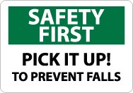 Safety First Pick It Up! To Prevent Falls Sign (#SF120)