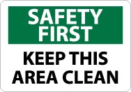 Safety First Keep This Area Clean Sign (#SF131)