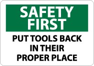 Safety First Put Tools Back In Their Proper Place Sign (#SF132)
