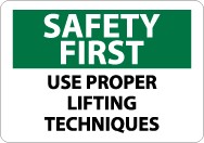 Safety First Use Proper Lifting Techniques Sign (#SF134)
