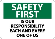 Safety First Is Our Responsibility Each And Every One Of Us Sign (#SF165)