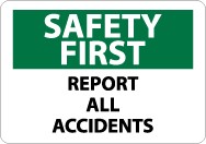 Safety First Report All Accidents Sign (#SF170)