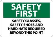 Safety First Safety Glasses, Safety Shoes And Hard Hats Required Beyond This Point Sign (#SF173)
