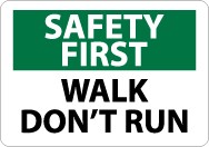 Safety First Walk Don't Run Sign (#SF176)