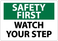 Safety First Watch Your Step Sign (#SF35)