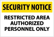 Security Notice Restricted Area Authorized Personnel Only Sign (#SN15)