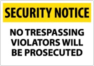 Security Notice No Trespassing Violators Will Be Prosecuted Sign (#SN23)