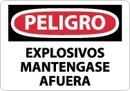 Peligro Explosivos Mantengase Afuera Sign (#SPD436)