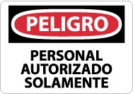Peligro Personal Autorizado Solamente Sign (#SPD9)