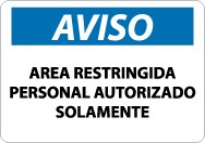 Aviso Area Restringida Personal Autorizado Solamente Sign (#SPN221)