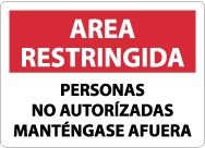 Area Restringida Personas No Autorizadas Mantengase Afuera Sign (#SPRA29)