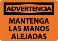 Advertencia Mantenga Las Manos Alejadas Sign (#SPW501)
