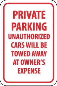 Private Parking Unauthorized Cars Will Be Towed Away At Owner's Expense Sign (#TM58)