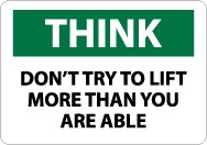 Think Don't Try To Lift More Than You Are Able Sign (#TS119)