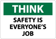 Think Safety Is Evertone's Job Sign (#TS123)