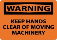 Warning Keep Hands Clear Of Moving Machinery Sign (#W451)