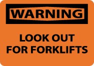 Warning Look Out For Fork Lifts Sign (#W453)