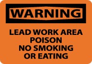 Warning Lead Work Area Poison No Smoking Or Eating Sign (#W6)