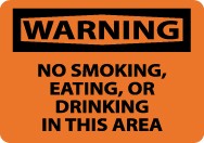 Warning No Smoking, Eating, Or Drinking In This Area Sign (#W80)