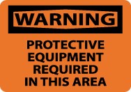 Warning Protective Equipment Required In This Area Sign (#W8)