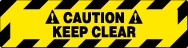 Caution Keep Clear Walk On Floor Sign (#WFS626)