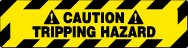 Caution Tripping Hazzard Walk On Floor Sign (#WFS628)