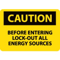 Caution Before Entering Lock-Out All Energy Sources Sign (#C120)