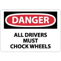 Danger All Driver Must Chock Wheels Sign (#D223)