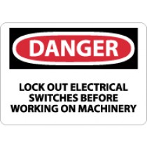 Danger Lock Out Electrical Switches Before Working… Sign (#D302)