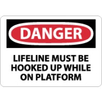 Danger Lifeline Must Be Hooked Up While On Platform Sign (#D411)
