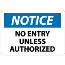 Notice No Entry Unless Authorized Sign (#N307)