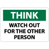 Think Watch Out For The Other Person Sign (#TS137)