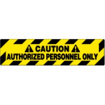 Caution Authorized Personnel Only Walk On Floor Sign (#WFS621)
