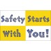 Safety Starts With You! Banner