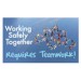 Working Safely Together Requires Teamwork! Banner