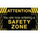 Attention You are now entering a Safety Zone Banner