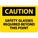 Caution Safety Glasses Required Beyond This Point Sign (#C351)