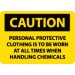 Caution Personal Protective Clothing Is To Be Worn… Sign (#C378)