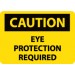 Caution Eye Protection Required Sign (#C485)