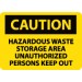 Caution Hazardous Waste Storage Area Unauthorized Persons Keep Out Sign (#C512)