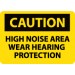 Caution High Noise Area Wear Hearing Protection Sign (#C521)