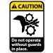Caution Do not operate without guards in place ANSI Sign (#CGA6)