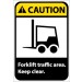 Caution Forklift traffic area. Keep clear ANSI Sign (#CGA7)